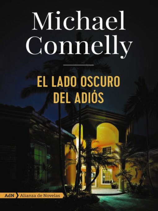 Title details for El lado oscuro del adiós by Michael Connelly - Available